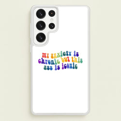 My Anxiety Is Chronic But This Ass Is Iconic - TikTok  - TikTok Phone Case for Galaxy S23 Ultra