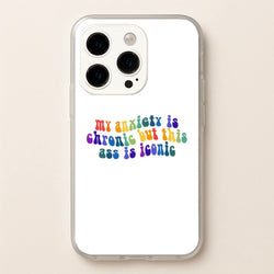 My Anxiety Is Chronic But This Ass Is Iconic - TikTok  - TikTok Phone Case for iPhone 14 Pro