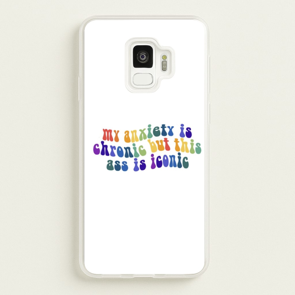 My Anxiety Is Chronic But This Ass Is Iconic - TikTok  - TikTok Phone Case for Galaxy S9