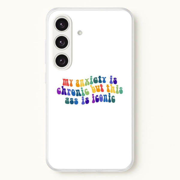 My Anxiety Is Chronic But This Ass Is Iconic - TikTok  - TikTok Phone Case for Galaxy S25 Plus