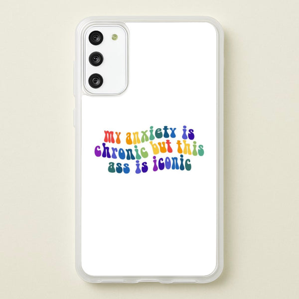My Anxiety Is Chronic But This Ass Is Iconic - TikTok  - TikTok Phone Case for Galaxy S20FE