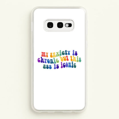 My Anxiety Is Chronic But This Ass Is Iconic - TikTok  - TikTok Phone Case for Galaxy S10e
