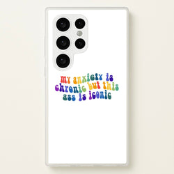 My Anxiety Is Chronic But This Ass Is Iconic - TikTok  - TikTok Phone Case for Galaxy S24 Ultra