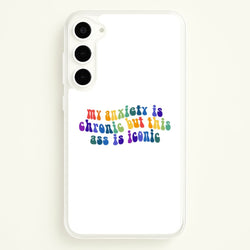 My Anxiety Is Chronic But This Ass Is Iconic - TikTok  - TikTok Phone Case for Galaxy S23