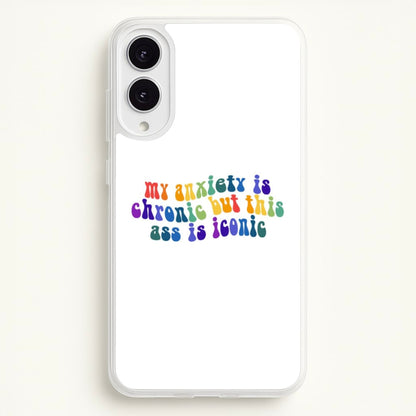 My Anxiety Is Chronic But This Ass Is Iconic - TikTok  - TikTok Phone Case for Galaxy S25 Edge