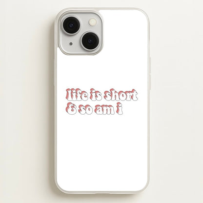 ife Is Short And So Am I - TikTok  - TikTok Phone Case for iPhone 13 Mini