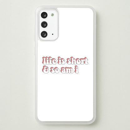 ife Is Short And So Am I - TikTok  - TikTok Phone Case for Galaxy Note 20