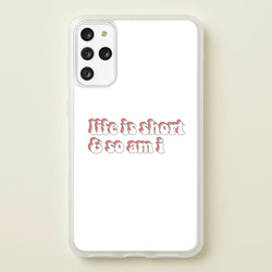ife Is Short And So Am I - TikTok  - TikTok Phone Case for Galaxy S20 Plus