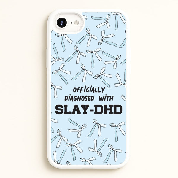 Officially Diagnosed With Slay-DHD - TikTok Trends  - TikTok Trends Phone Case for iPhone 6 / 7 / 8 / SE