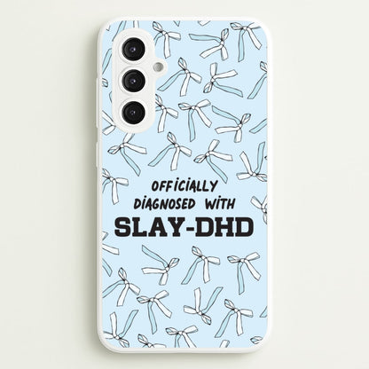 Officially Diagnosed With Slay-DHD - TikTok Trends  - TikTok Trends Phone Case for Galaxy S23FE