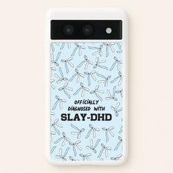 Officially Diagnosed With Slay-DHD - TikTok Trends  - TikTok Trends Phone Case for Google Pixel 8a
