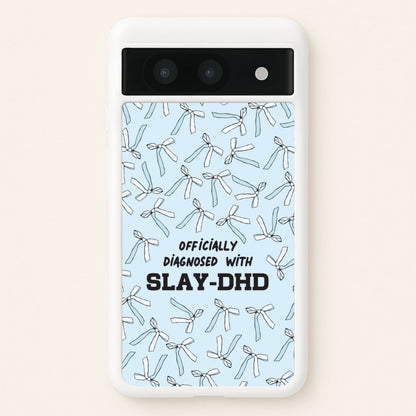 Officially Diagnosed With Slay-DHD - TikTok Trends  - TikTok Trends Phone Case for Google Pixel 8a