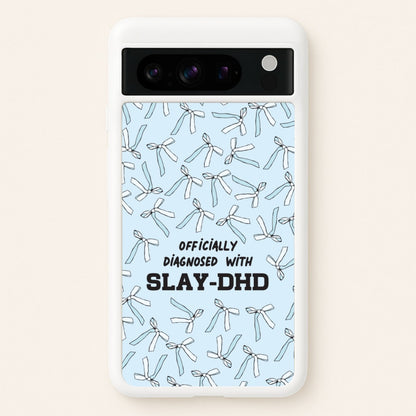 Officially Diagnosed With Slay-DHD - TikTok Trends  - TikTok Trends Phone Case for Google Pixel 8 Pro