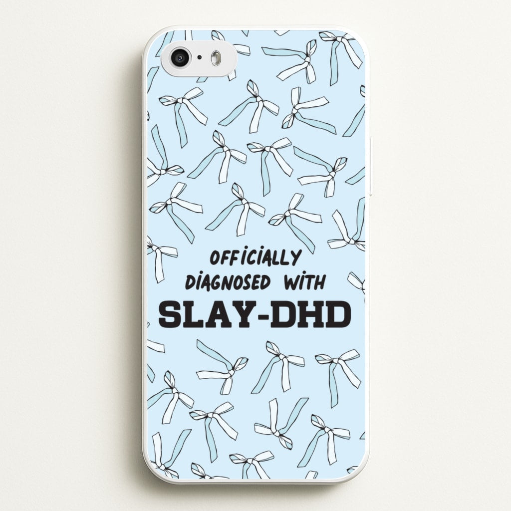 Officially Diagnosed With Slay-DHD - TikTok Trends  - TikTok Trends Phone Case for iPhone 5 / 5s / SE 2016