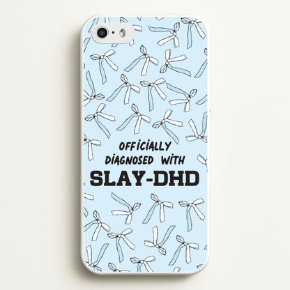 Officially Diagnosed With Slay-DHD - TikTok Trends  - TikTok Trends Phone Case for iPhone 5 / 5s / SE 2016
