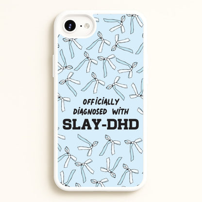 Officially Diagnosed With Slay-DHD - TikTok Trends  - TikTok Trends Phone Case for iPhone 6 Plus / 7 Plus / 8 Plus