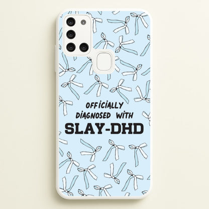 Officially Diagnosed With Slay-DHD - TikTok Trends  - TikTok Trends Phone Case for Galaxy A21s