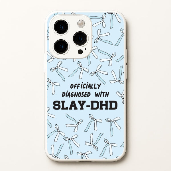 Officially Diagnosed With Slay-DHD - TikTok Trends  - TikTok Trends Phone Case for iPhone 14 Pro Max