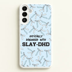 Officially Diagnosed With Slay-DHD - TikTok Trends  - TikTok Trends Phone Case for Galaxy A36