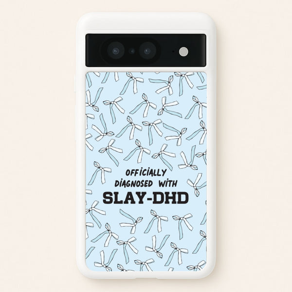 Officially Diagnosed With Slay-DHD - TikTok Trends  - TikTok Trends Phone Case for Google Pixel 8