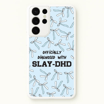 Officially Diagnosed With Slay-DHD - TikTok Trends  - TikTok Trends Phone Case for Galaxy S21 Ultra