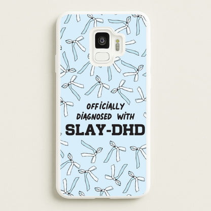 Officially Diagnosed With Slay-DHD - TikTok Trends  - TikTok Trends Phone Case for Galaxy S9