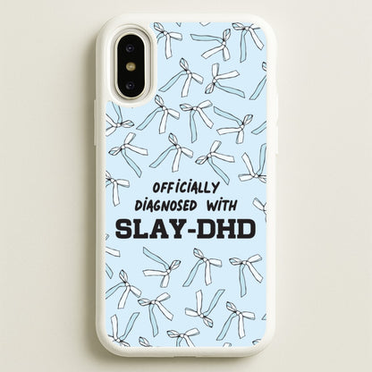 Officially Diagnosed With Slay-DHD - TikTok Trends  - TikTok Trends Phone Case for iPhone X / XS