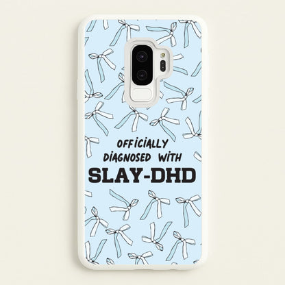 Officially Diagnosed With Slay-DHD - TikTok Trends  - TikTok Trends Phone Case for Galaxy S9 Plus