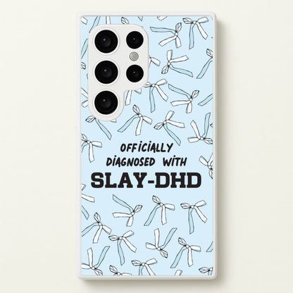 Officially Diagnosed With Slay-DHD - TikTok Trends  - TikTok Trends Phone Case for Galaxy S24 Ultra
