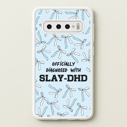 Officially Diagnosed With Slay-DHD - TikTok Trends  - TikTok Trends Phone Case for Galaxy S10 Plus