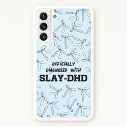 Officially Diagnosed With Slay-DHD - TikTok Trends  - TikTok Trends Phone Case for Galaxy S21FE