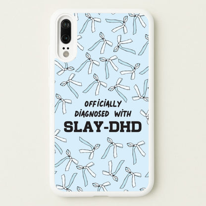 Officially Diagnosed With Slay-DHD - TikTok Trends  - TikTok Trends Phone Case for Huawei P20