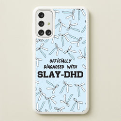 Officially Diagnosed With Slay-DHD - TikTok Trends  - TikTok Trends Phone Case for Galaxy A71
