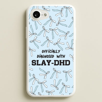 Officially Diagnosed With Slay-DHD - TikTok Trends  - TikTok Trends Phone Case for iPhone 16e