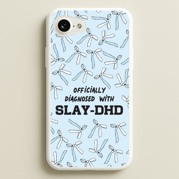 Officially Diagnosed With Slay-DHD - TikTok Trends  - TikTok Trends Phone Case for iPhone 16e