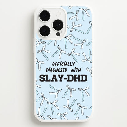 Officially Diagnosed With Slay-DHD - TikTok Trends  - TikTok Trends Phone Case for iPhone 13 Pro Max