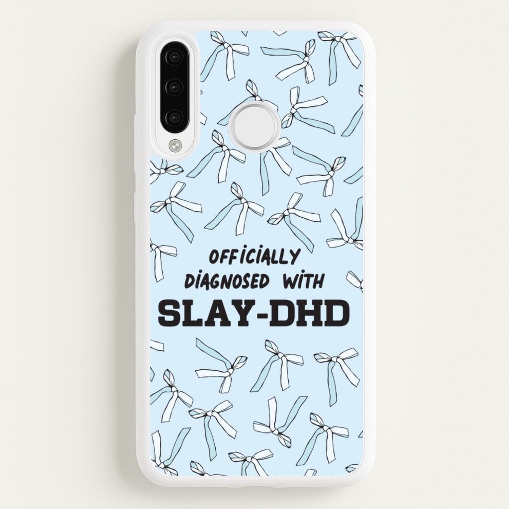 Officially Diagnosed With Slay-DHD - TikTok Trends  - TikTok Trends Phone Case for Huawei P30 Lite