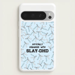 Officially Diagnosed With Slay-DHD - TikTok Trends  - TikTok Trends Phone Case for Google Pixel 9 Pro XL