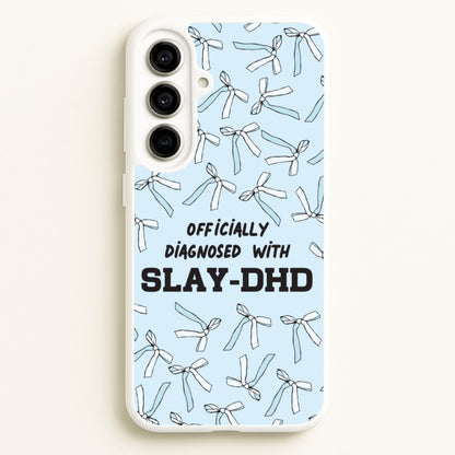 Officially Diagnosed With Slay-DHD - TikTok Trends  - TikTok Trends Phone Case for Galaxy A56
