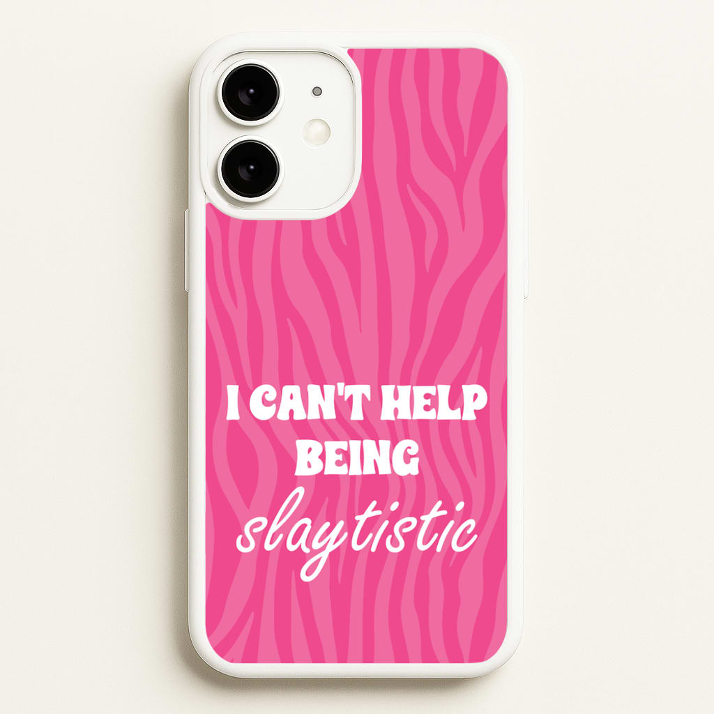 I Can't Help Being Slaytistic - TikTok Trends  - TikTok Trends Phone Case for iPhone 11