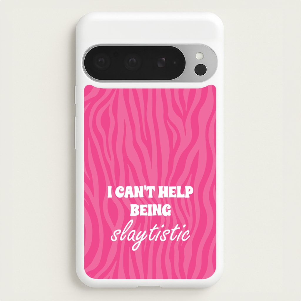 I Can't Help Being Slaytistic - TikTok Trends  - TikTok Trends Phone Case for Google Pixel 9 Pro XL