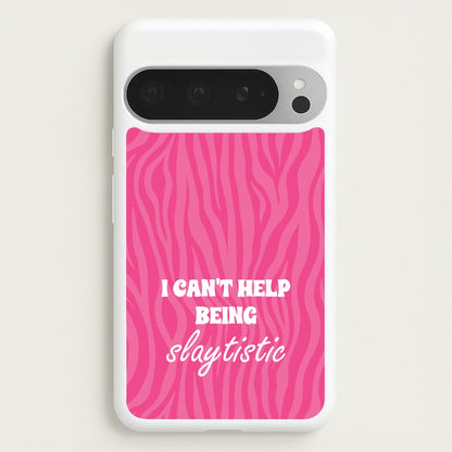 I Can't Help Being Slaytistic - TikTok Trends  - TikTok Trends Phone Case for Google Pixel 9 Pro XL