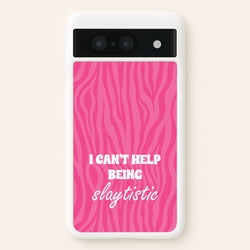I Can't Help Being Slaytistic - TikTok Trends  - TikTok Trends Phone Case for Google Pixel 8
