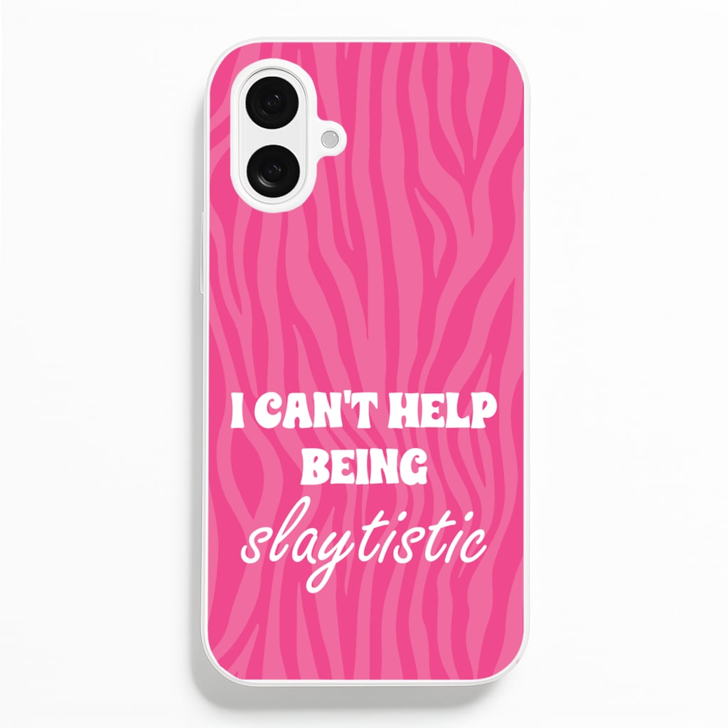 I Can't Help Being Slaytistic - TikTok Trends Phone Case