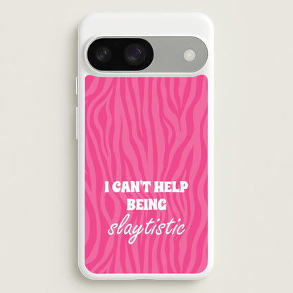 I Can't Help Being Slaytistic - TikTok Trends  - TikTok Trends Phone Case for Google Pixel 9 / 9 Pro
