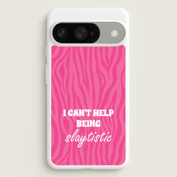 I Can't Help Being Slaytistic - TikTok Trends Phone Case for Google Pixel 10 / 10 Pro