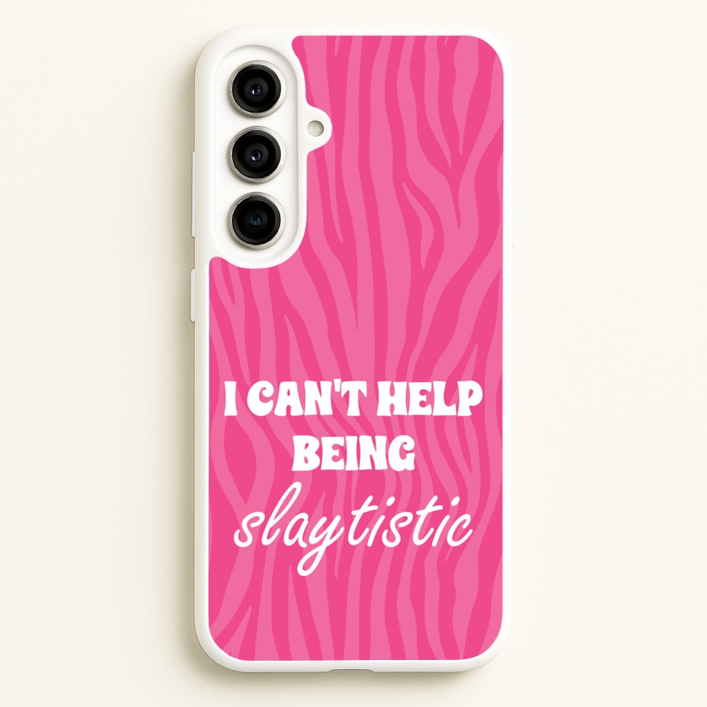 I Can't Help Being Slaytistic - TikTok Trends  - TikTok Trends Phone Case for Galaxy A56
