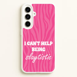 I Can't Help Being Slaytistic - TikTok Trends  - TikTok Trends Phone Case for Galaxy A56