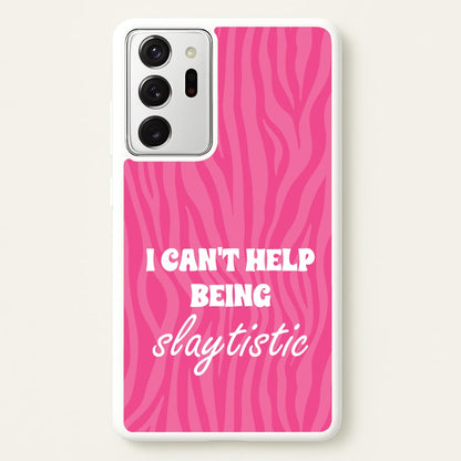 I Can't Help Being Slaytistic - TikTok Trends  - TikTok Trends Phone Case for Galaxy Note 20 Ultra