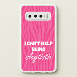 I Can't Help Being Slaytistic - TikTok Trends  - TikTok Trends Phone Case for Galaxy S10 Plus